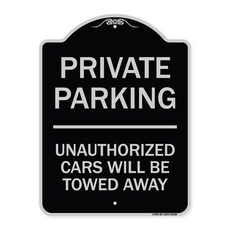 Signmission Private Parking Unauthorized Cars Will Towed Away Heavy-Gauge Alum Sign, 24" x 18", BS-1824-23260 A-DES-BS-1824-23260